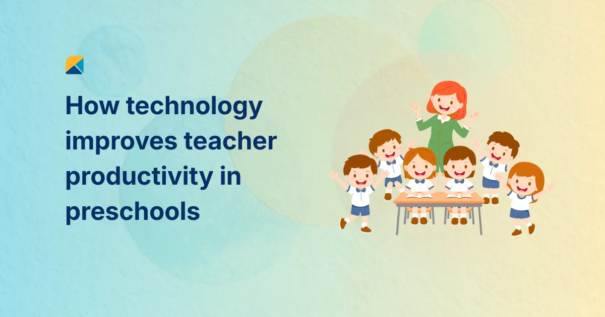 How Technology Improves Teacher Productivity in Preschools