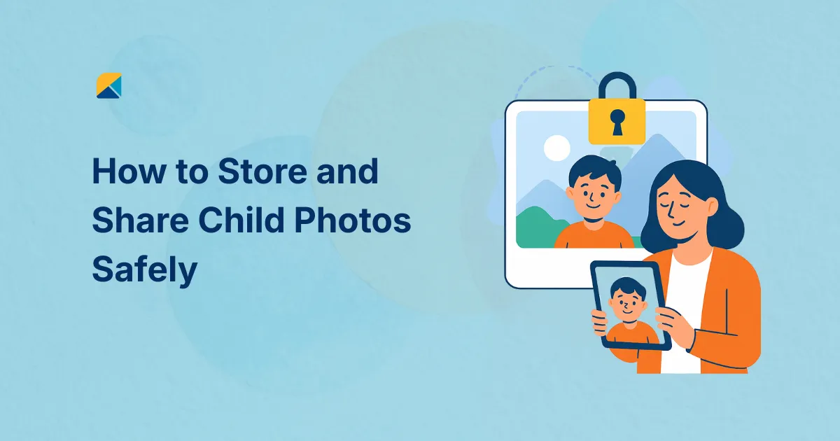How to Store and Share Child Photos Safely