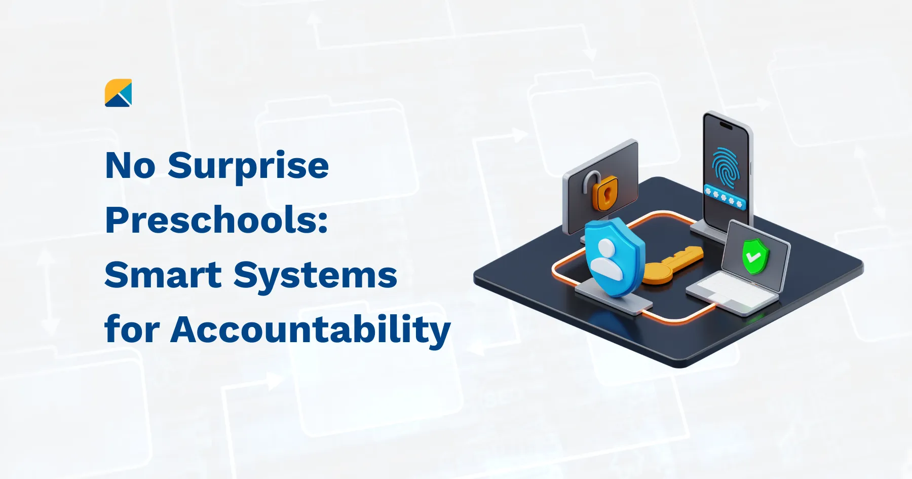 No Surprise Preschools: Smart Systems for Accountability