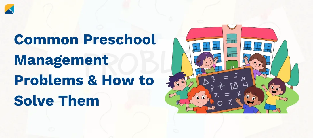 Common preschool management problems and practical solutions