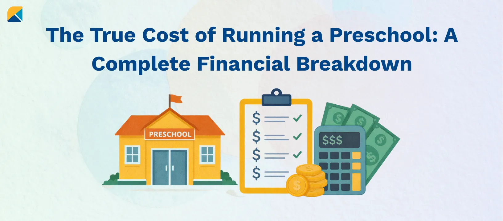 Understanding the true cost of running a preschool or daycare center