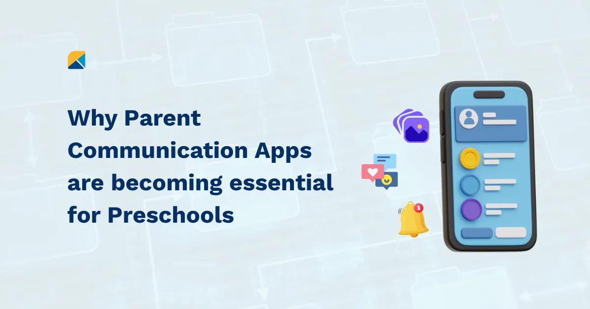 Why Parent Communication Apps Are Becoming Essential for Preschools in ...